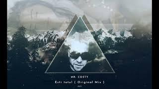 Mr. Costy  -  Esti totul  -  (  Original Mix  )  #2023 