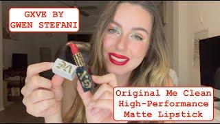 GXVE BY GWEN STEFANI | Original Me Clean High-Performance Matte Lipstick Try On & First Impressions