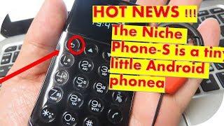 Hot News The Niche Phone S is a tiny little Android phone