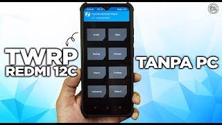 How to Install TWRP Redmi 12C Without PC (ROOT-NO ROOT) - Can be used on MIUI 13, MIUI 14 & HyperOS!