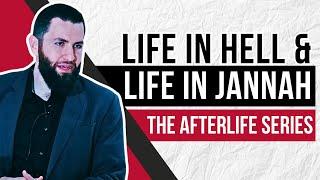 The Life in Hellfire & the Life in Jannah | Ep. 12 | The Afterlife Series