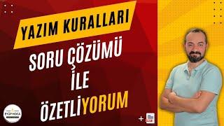 YAZIM KURALLARI SORU ÇÖZÜMÜ İLE KONU ÖZETLİYORUM