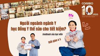 Học Đông Y như thế nào cho tiết kiệm? I Góc nhìn của người ngoài ngành Y