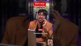 Do not miss opportunity
