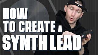 How to Create A Synth Lead