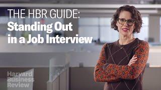 Stand Out in a Job Interview | The Harvard Business Review Guide