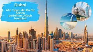 Warum Dubai dein nächstes Traumziel sein sollte – Alle Tipps hier! 