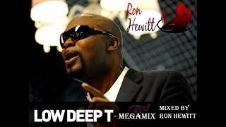 Low Deep T - Megamix...Mixed by Ron Hewitt