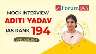 IAS Topper ADITI YADAV  | IAS RANK 194 | UPSC CSE Topper 2023 | Mock Interview | ForumIAS