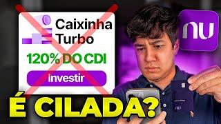 120% do CDI na CAIXINHA TURBO do NUBANK VALE A PENA?