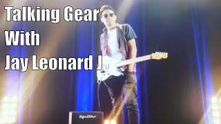 Talking Gear With Jay Leonard J!!