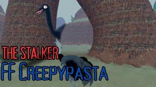 The Stalker || FF Creepypasta