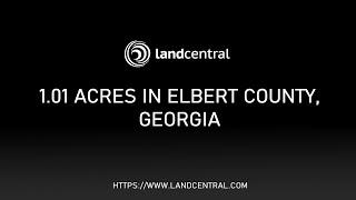 Property 15057: 1.01 acres in Elbert County, GA