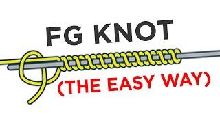 EASIEST Way to Tie the FG Knot (Braid To Leader/Lure Fishing Knot)