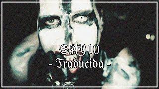 Marilyn Manson - SAY10 //TRADUCIDA//