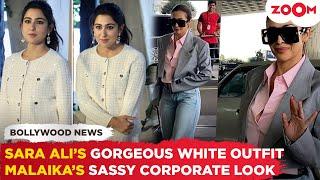 Sara Ali Khan looks GORGEOUS in all-white look | Malaika Arora SLAYS the casual corporate-girly look