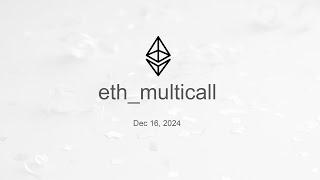 Eth multicall Meeting Dec 16, 2024