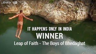 #Winner: Leap of faith - The Boys of Bhedaghat