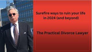 Two surefire ways to ruin your life in 2024 (and beyond). #childcustody #familylaw #bestlife