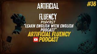 Podcast English | Learn English with Podcast Conversation | Episode 36