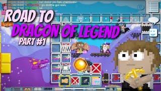 Road to Legendary Dragon in Growtopia | Part #1