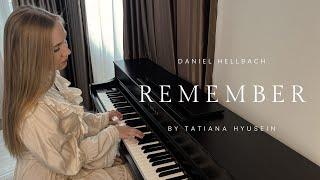 "Remember" - Daniel Hellbach (by Tatiana Hyusein)