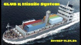 The Club K Missile System - SITREP 11.21.24