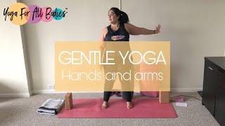 Gentle Yoga for All Bodies™- Release the tension from your hands and arms