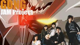 JAM PROJECT - GONG (REMASTERED) EPIC!!!