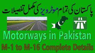 Pakistan Motorways ki mukamal malomat | M1 to M16 Motorways in Pakistan | Motorways in Pakistan