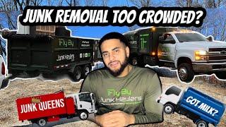 Is Junk Removal OVER SATURATED? THE TRUTH