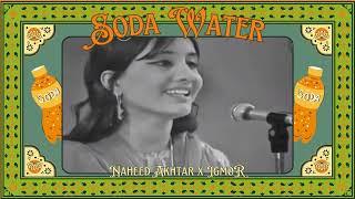 Soda Water (Remix) - Naheed Akhtar x IGMOR