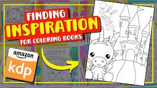 How To Get INSPIRATION For Creating KDP Coloring Book Pages