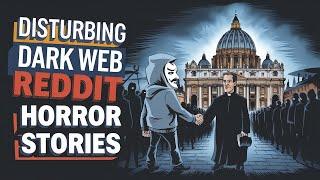 5 DISTURBING DARK WEB REDDIT HORROR STORIES