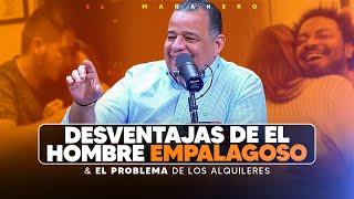 El Problema de los alquileres en el PAÍS & Desventajas del Hombre empalagoso - Luisín Jiménez