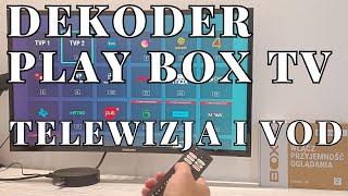 Dekoder Play Box TV cz.4 - działanie telewizji internetowej, pakiety telewizyjne oraz VOD