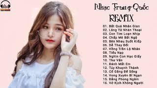 Nhạc Trung Quốc Remix 2020 Hay Nhất Hiện Nay - EDM TikTok China Remix - Lk nhạc hoa remix hay nhất