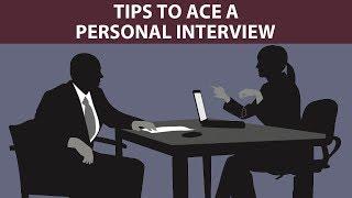 Tips to Ace a Personal Interview