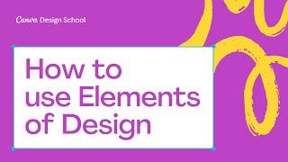 How to use Elements of Design | Graphic Design Basics