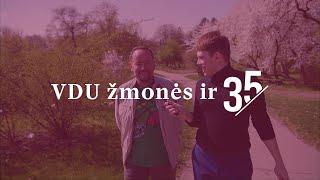„VDU žmonės ir 35“. Kęstutis Obelevičius