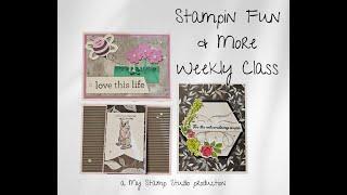 Stampin Fun & More Weekly Class