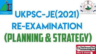 UKPSC JE(2021) RE-EXAMINATION (PLANNING & STRATEGY)