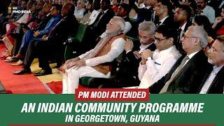 Prime Minister Narendra Modi attends an Indian community programme in Georgetown, Guyana