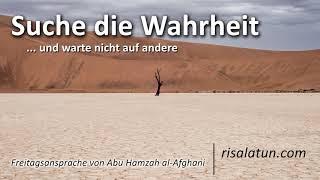 Suche die Wahrheit - Abu Hamzah al-Afghani