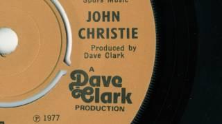 "Always Be Your Valentine" by John Christie (produced by Dave Clark)