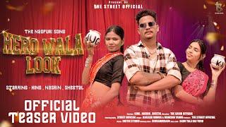 Hero Wala Look || New Nagpuri Official 4k Teaser Video // Present By - The Street Official