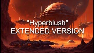 EXTENDED VERSION  |  Sci-Fi Space Exploration Music  |  Fantasy Ambient Music  |  "Hyperblush"