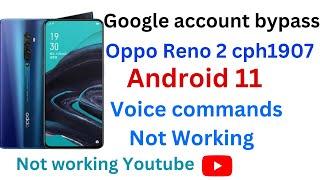 Oppo Reno 2 (cph1907) Frp Bypass । Android  11 Without Pc ।  Voice commands not working