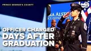 Prince George's Co. officer charged days after graduation