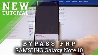 SAMSUNG Galaxy Note 10 Bypass Google Verification / Skip Google Protection